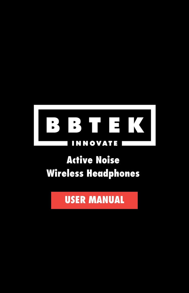 Active Noise  Wireless Headphones User Manual - BBTEK
